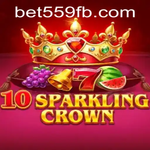 Explore 10SparklingCrown: A Thrilling New Game at Bet559.COM