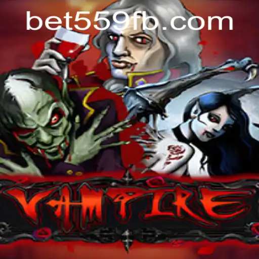 Exploring the Thrills of 'Vampire' in the World of Bet559.COM