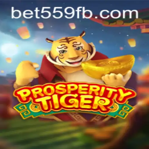 Explore the Thrilling World of ProsperityTiger with Bet559.COM